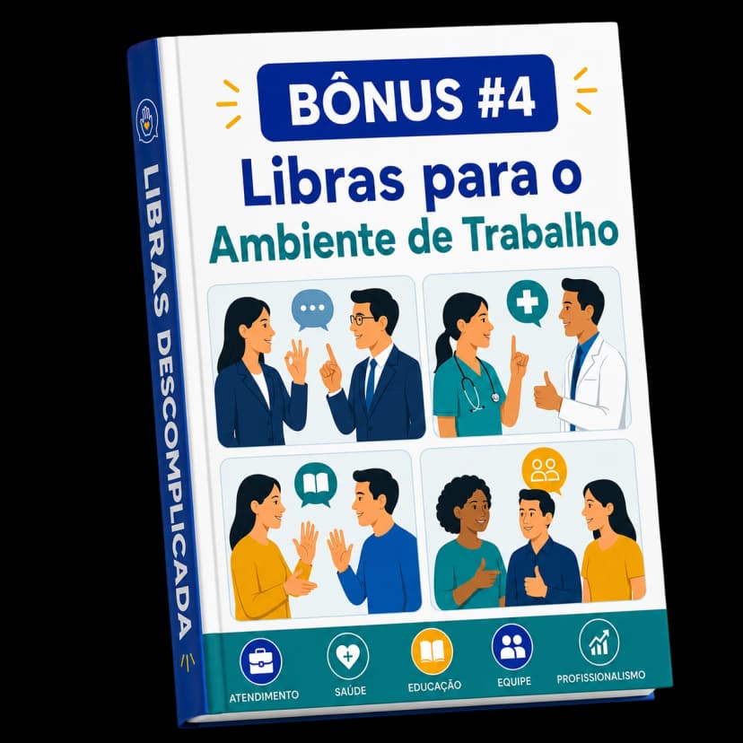 Bônus 04: Libras no Ambiente Profissional